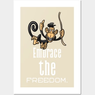 Embrace the freedom. Posters and Art